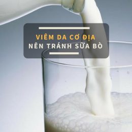 Sữa bò – Loại thực phẩm người bị viêm da cơ địa nên tránh